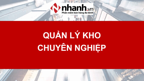 QUẢN LÝ KHO CHUYÊN NGHIỆP