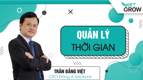 Quản lý thời gian cùng giảng viên Trần Bằng Việt