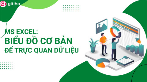 MS Excel: Biểu đồ cơ bản để trực quan dữ liệu