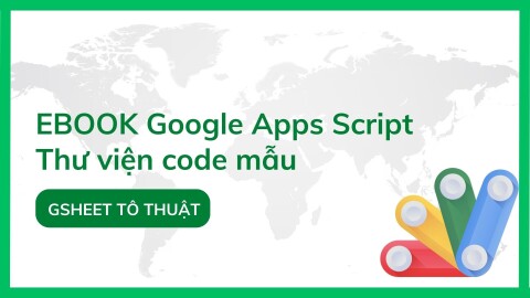 [Ebook] Thư viện code mẫu Google Apps Script trong Google Sheets