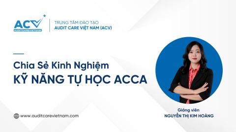 Chia sẻ kinh nghiệm - Kỹ Năng Tự Học ACCA
