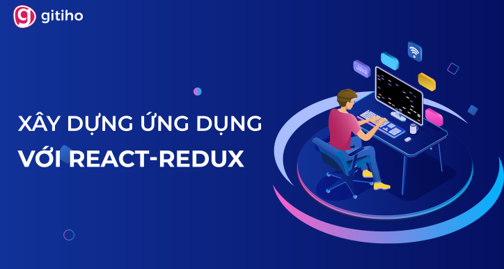 Xây dựng ứng dụng React Redux