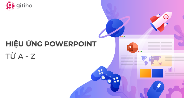 PPG02 - Hiệu ứng Powerpoint từ cơ bản đến nâng cao