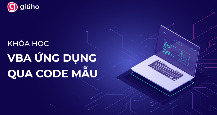 VBAG03 (Nâng cao) - Code mẫu và các chuyên đề ứng dụng VBA