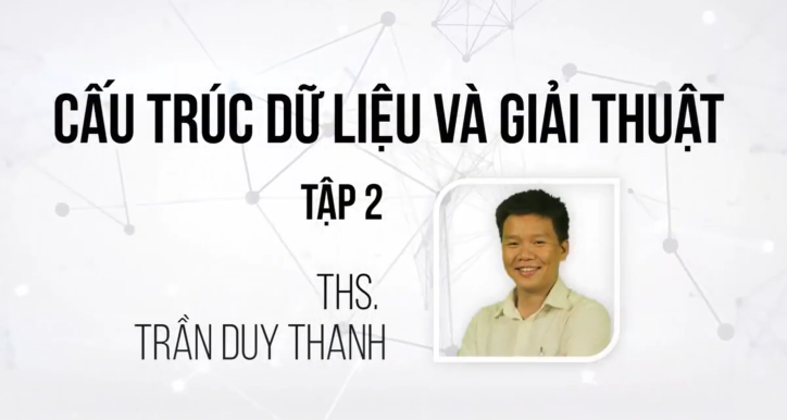 Cấu Trúc Dữ Liệu & Giải Thuật - Khóa 2