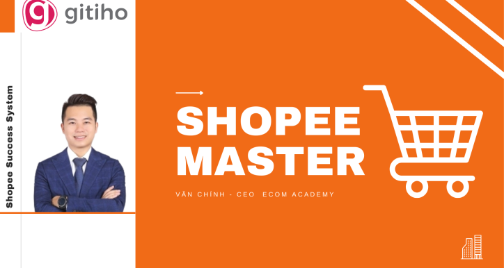 Khóa học Shopee Master - Văn Chính