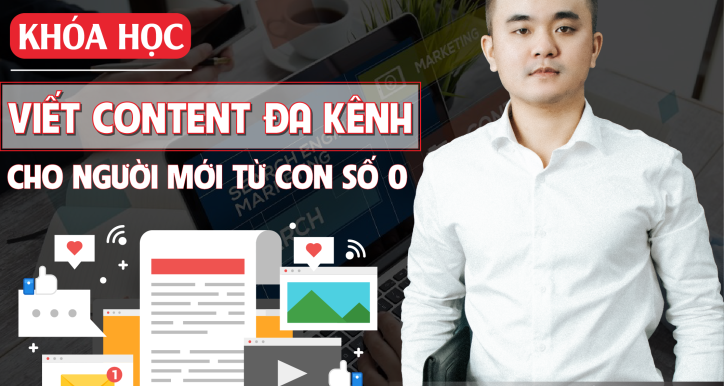 Kỹ năng viết Content đa kênh cho người mới bắt đầu