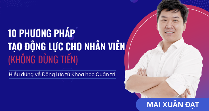 10 Phương pháp tạo Động lực bền vững