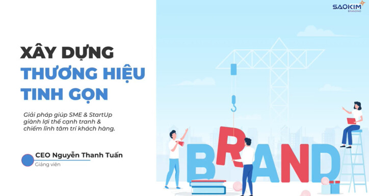 Lean Branding - Xây dựng thương hiệu tinh gọn cho SMEs & Start up