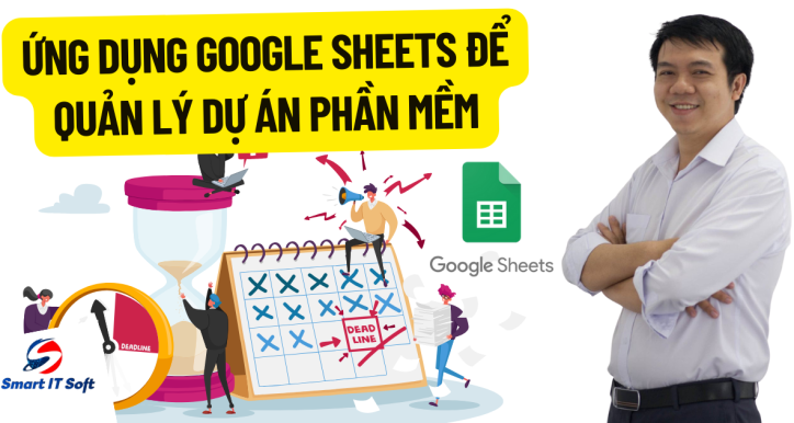 Khóa học ứng dụng Google Sheet vào trong quản lý dự án phần mềm (PM03)