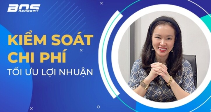 Kiểm soát chi phí, tối ưu lợi nhuận