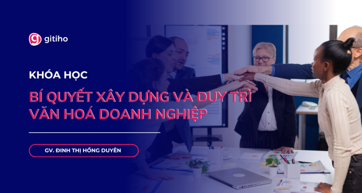 Khoá học Bí quyết xây dựng và duy trì Văn hóa doanh nghiệp